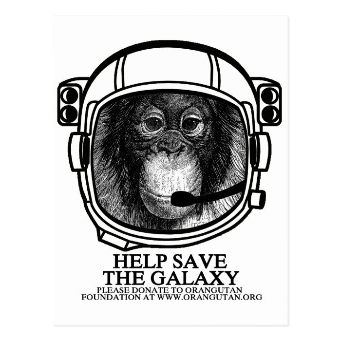 Orangutan Astronaut   Save The Galaxy Postcards