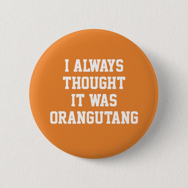 Orangutan Button (Front)