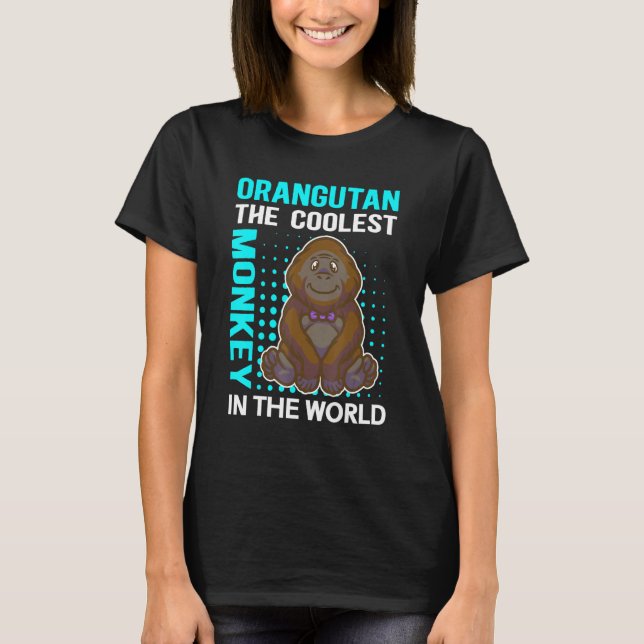 Orangutan The Coolest Monkey Orangutans 2 T-Shirt (Front)