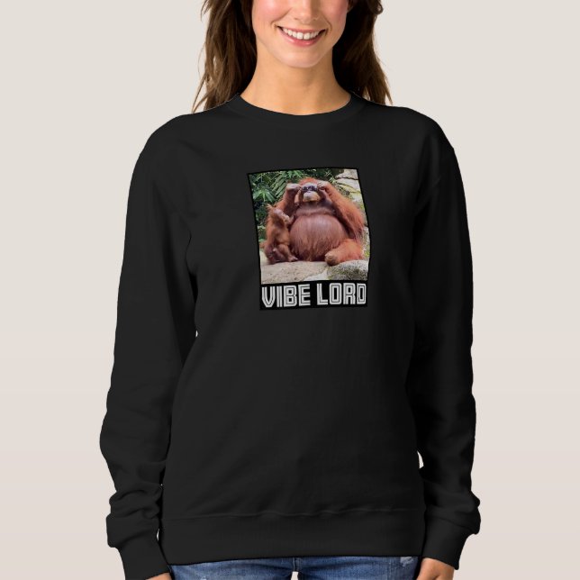 Orangutan With Sunglasses Vibe Meme Sweatshirt (Front)