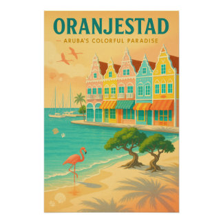 ORANJESTAD — ARUBA’S COLORFUL PARADISE POSTER