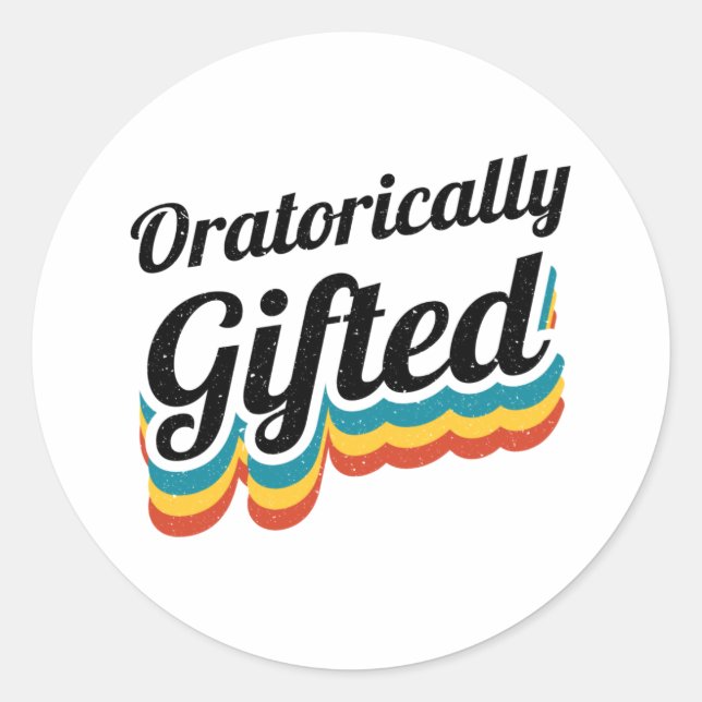 Oratorically Gifted Debate Team Squad Debater Classic Round Sticker (Front)