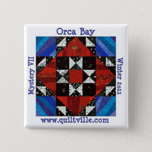 Orca Bay Mystery button, Quiltville Pinback Button
