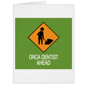 Orca Dentist Ahead Card
