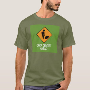 Orca Dentist Ahead T-Shirt