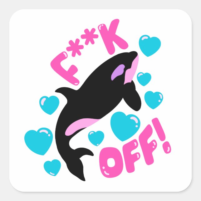 Orca Girly Pink F Off Killer Whale Square Sticker (Front)