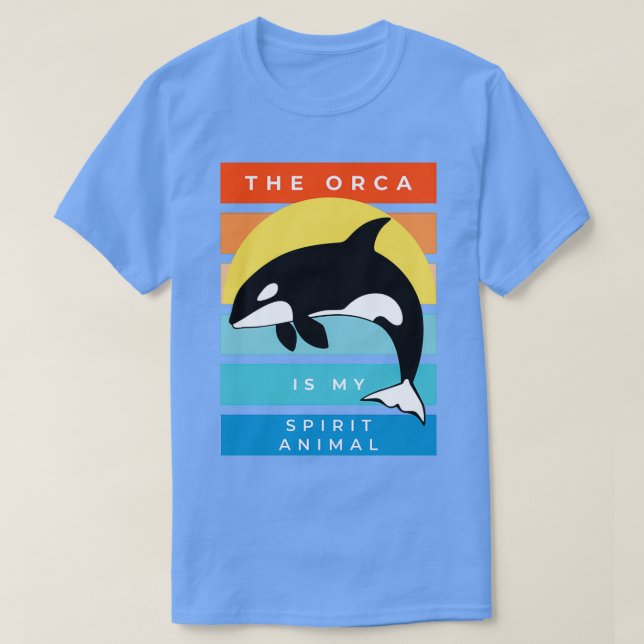 Orca is my spirit animal 1 T-Shirt (Design Front)