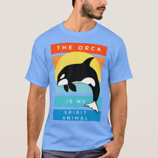 Orca is my spirit animal 1 T-Shirt