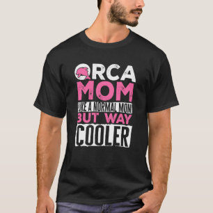 Orca Mom Graphic For Women Girls Moms Whale Swea T-Shirt