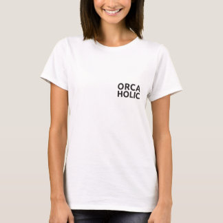 Orcaholic - lifts - version 1 T-Shirt