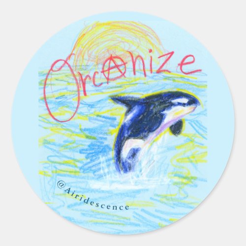 Orcanize Organizing Anarchist Orca Stickers Classic Round Sticker