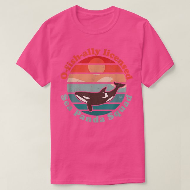 Orcas Marine Biologist O-Fish-Ally Licensed Sea Pa T-Shirt (Design Front)