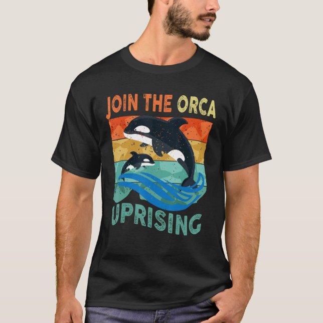 Orcas Uprising Join The Orca Uprising Whales Attac T-Shirt (Front)