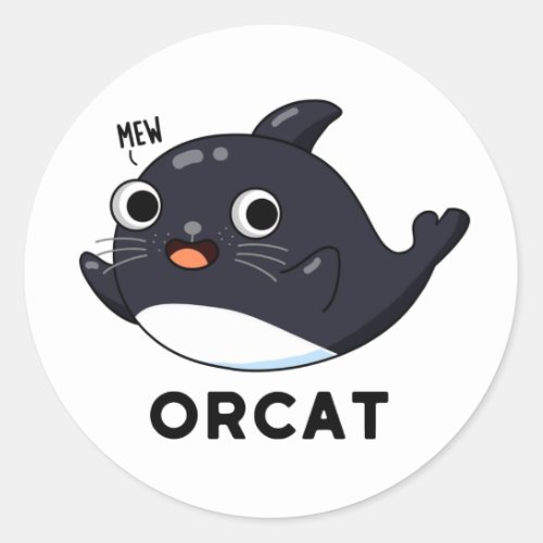 Orcat Funny Cat Orca Pun  Classic Round Sticker