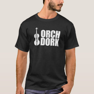 Orch Dork with Violin Cello String Instrument T-Shirt