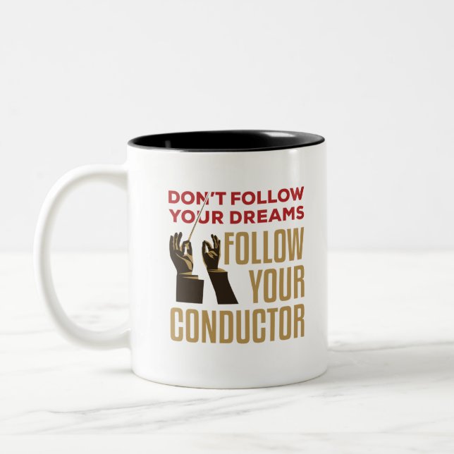 Orchestra Conductor Funny Follow Your Conductor Two-Tone Coffee Mug (Left)