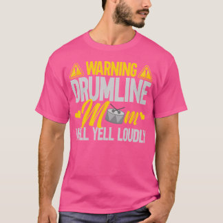 Orchestra Marching Band Will Yell Loudly Drumline T-Shirt