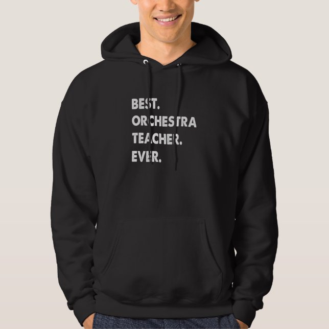 Orchestra Teacher Profession Best Orchestra Teache Hoodie (Front)