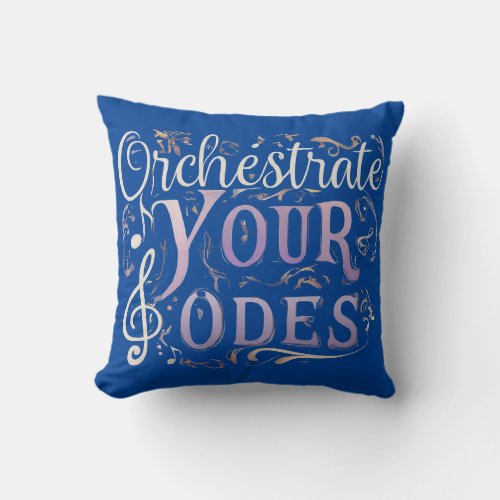 Orchestrate Your Odes Throw Pillow