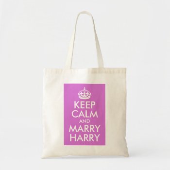 Orchid Keep Calm And Marry Harry Tote Bag by purplestuff at Zazzle