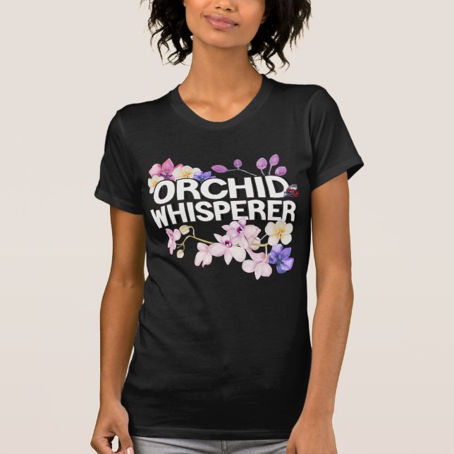 Orchid Whisperer I Love Orchids T-Shirt (Front)