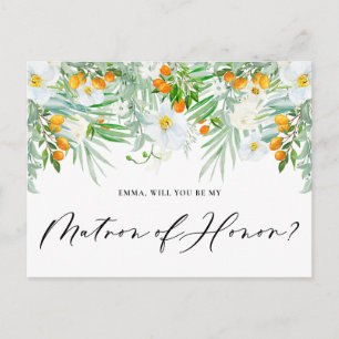 Orchids & Kumquats Will You Be My Matron of Honor Postcard