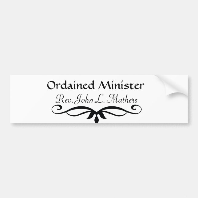 ORDAINED MINISTER GIFTS BUMPER STICKER (Front)