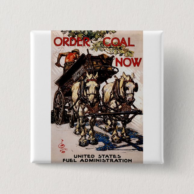 Order Coal Now Pinback Button (Front)