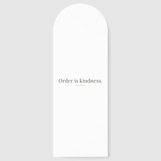 "Order is Kindness" quote Bookmark