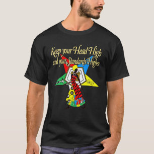 Order Of The Eastern Star OES Keep Your Head High T-Shirt