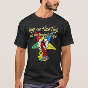 Order Of The Eastern Star OES Keep Your Head High  T-Shirt