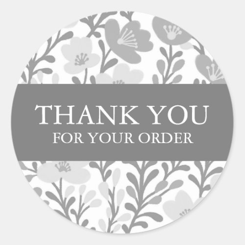 Order THANK YOU Cute Custom Grey Floral Flowers Classic Round Sticker