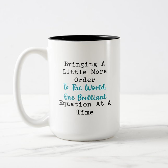 Order to the World One Brilliant Equation Time Two-Tone Coffee Mug (Left)
