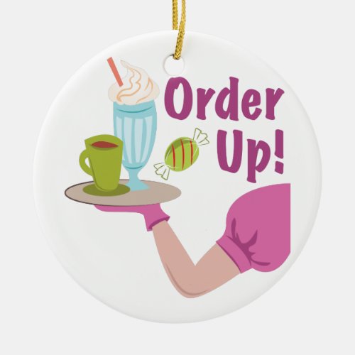 Order Up Ceramic Ornament