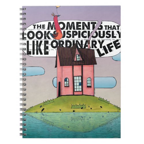 Ordinary Life Cute Inspirational Quote Notebook