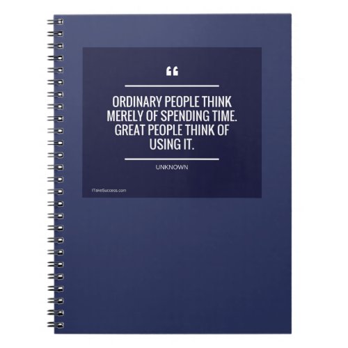 Ordinary People Think Merely of Spending Time Notebook