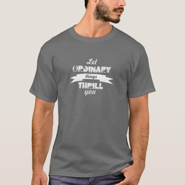 Ordinary Things T-Shirt (Front)
