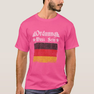 Ordnung Muss Sein I Love Germany Flag Deutsch Goth T-Shirt