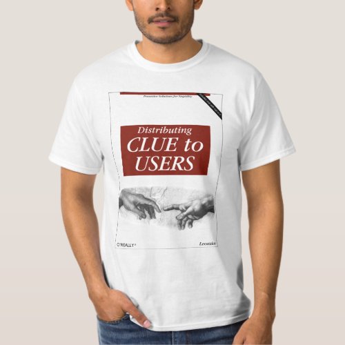 OReally _ Distributing Clue to Users T_Shirt