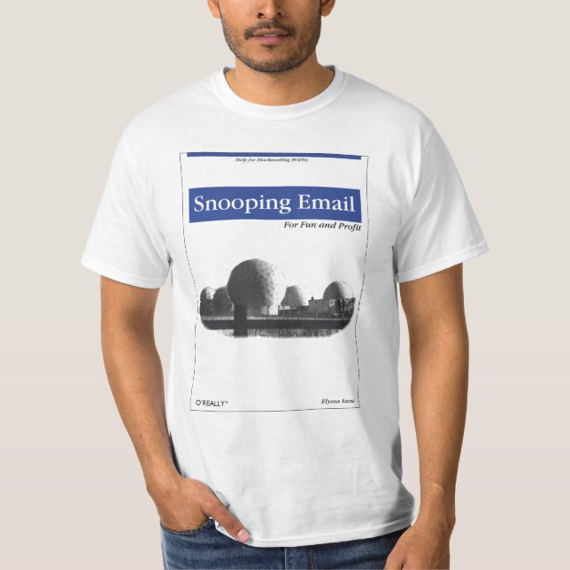 O'Really - Snooping Email for Fun and Profit T-Shirt (Front)