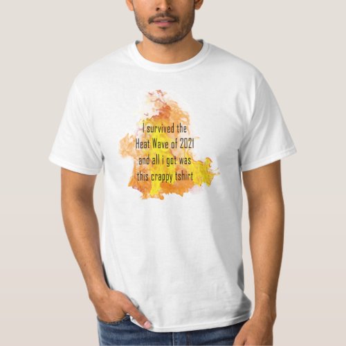 Oregon Heat Wave 2021  T_Shirt