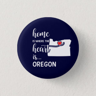 Oregon home is where the heart is button