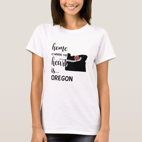 Oregon home is where the heart is T_Shirt