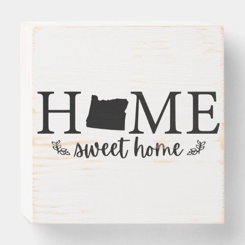 Oregon Home Sweet Home Wooden Box Sign