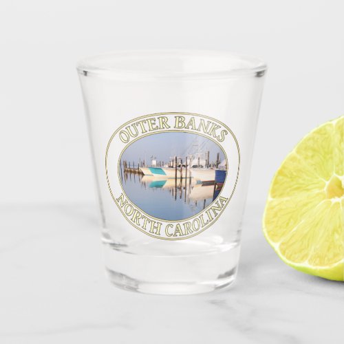 Oregon Inlet Fishing Boats Outer Banks NC Shot Glass