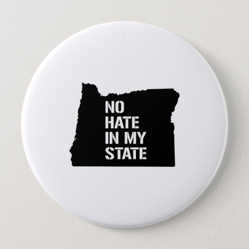 Oregon No Hate In My State Pinback Button