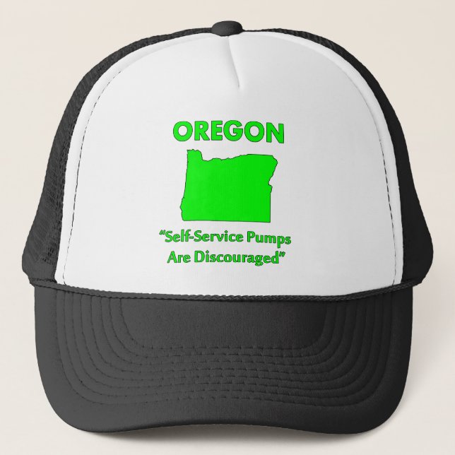 Oregon - Self-Service Pumps Are Discouraged Trucker Hat (Front)
