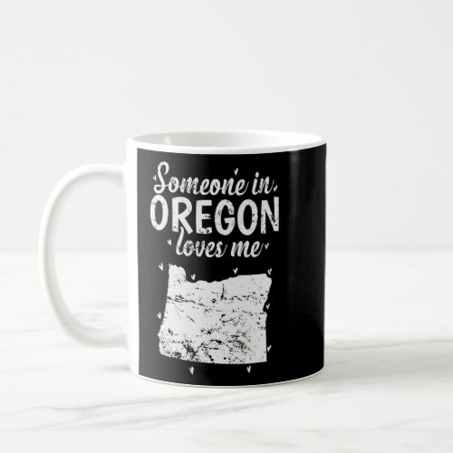 Oregon Someone in Oregon loves Me USA  Coffee Mug