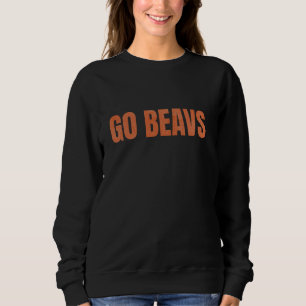 Oregon The Beaver State So We Say Go Beavs! Sweatshirt