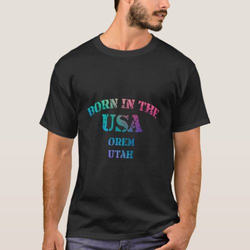 Orem Utah Born in the USA distressed  T_Shirt